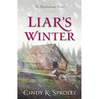 Liar's Winter - by  Cindy Sproles (Paperback)