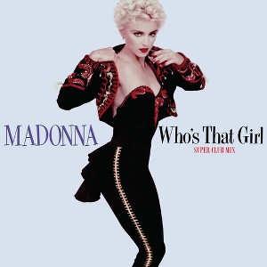 Madonna - Who'S That Girl (Super Club Mix) (Vinyl) - 1 of 1