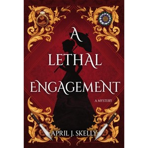 A Lethal Engagement - by April J Skelly - 1 of 1