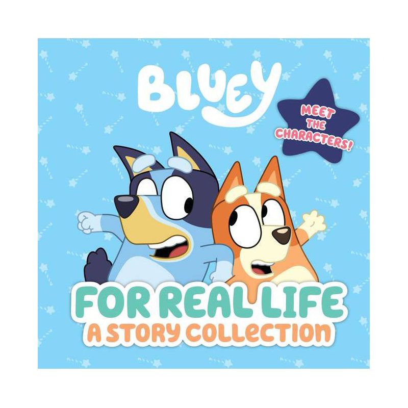 Bluey: For Real Life - by  Penguin Young Readers Licenses (Hardcover), 1 of 4