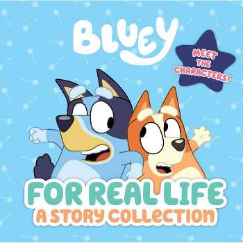 Bluey: For Real Life - by  Penguin Young Readers Licenses (Hardcover)