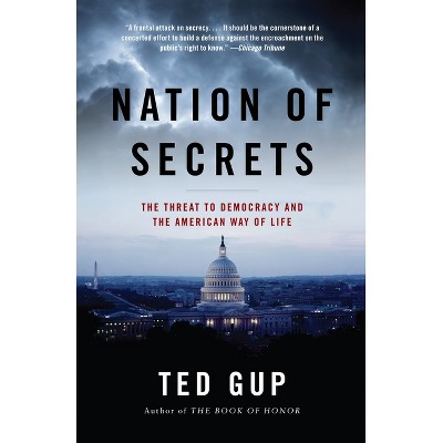 Nation of Secrets - by  Ted Gup (Paperback)