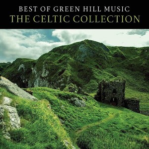 Various Artists - Best Of Green Hill: The Celtic Collection (Various Artists) (CD) - 1 of 1