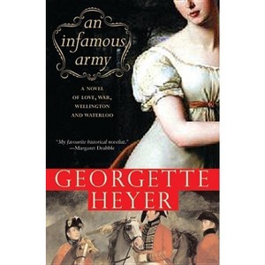 An Infamous Army - (Historical Romances) by  Georgette Heyer (Paperback) - 1 of 1