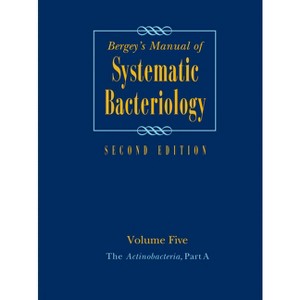The Actinobacteria - (Bergey's Manual of Systematic Bacteriology (Springer-Verlag)) 2nd Edition (Hardcover) - 1 of 1