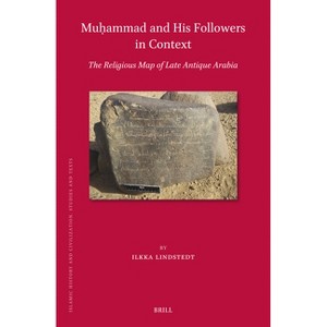Muḥammad and His Followers in Context - (Islamic History and Civilization) by  Ilkka Lindstedt (Hardcover) - 1 of 1