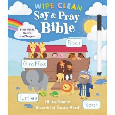 Say and Pray Bible Wipe Clean - by  Diane M Stortz (Spiral Bound)