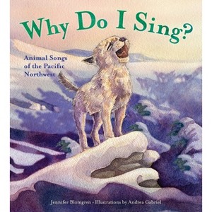 Why Do I Sing? - by  Jennifer Blomgren (Hardcover) - 1 of 1