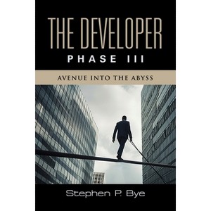 The Developer - by  Stephen P Bye (Paperback) - 1 of 1