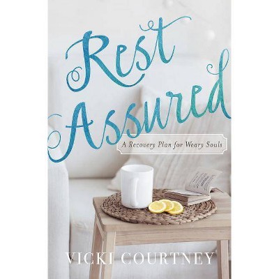 Rest Assured - by  Vicki Courtney (Paperback)