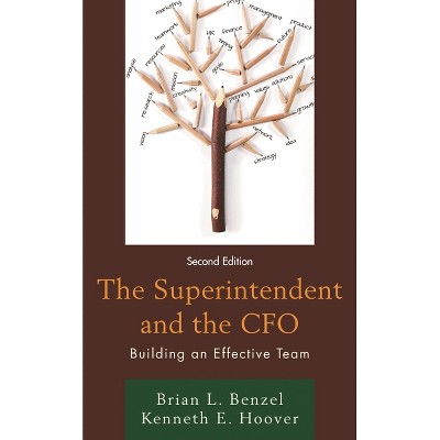 The Superintendent and the CFO - 2nd Edition by  Brian L Benzel & Kenneth E Hoover (Paperback)