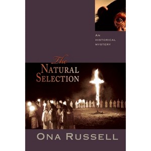 The Natural Selection - by  Ona Russell (Paperback) - 1 of 1
