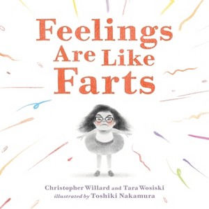 Feelings Are Like Farts - by  Christopher Willard & Tara Wosiski (Hardcover) - 1 of 1