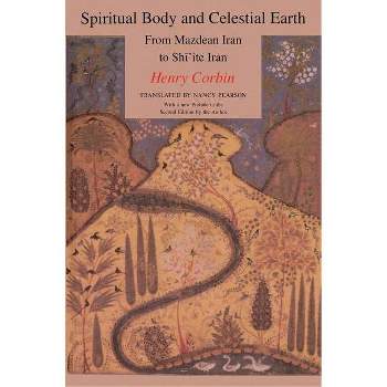 Spiritual Body and Celestial Earth - (Bollingen) by  Henry Corbin (Paperback)