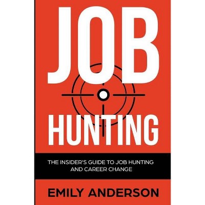 Job Hunting - by  Emily Anderson (Paperback)