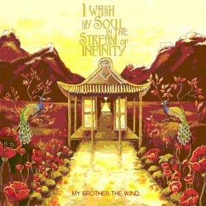My Brother the Wind - I Wash My Soul in the Stream of Infinity (CD) - 1 of 1