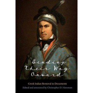 Bending Their Way Onward - by  Christopher D Haveman (Hardcover) - 1 of 1