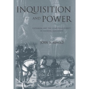 Inquisition and Power - (Middle Ages) by  John H Arnold (Hardcover) - 1 of 1