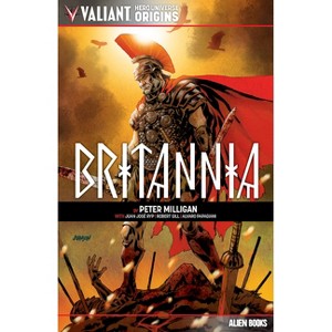 Valiant Hero Universe Origins: Britannia - by  Peter Milligan (Paperback) - 1 of 1