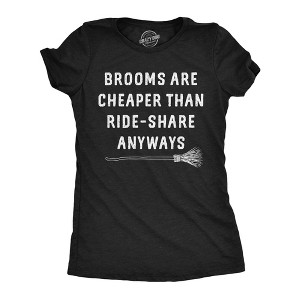 Womens Funny T Shirts Brooms Are Cheaper Than Ride Share Anyways Sarcastic Halloween Witch Tee - Crazy Dog Women's T Shirt - 1 of 4
