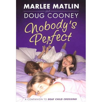 Nobody's Perfect - by  Marlee Matlin & Doug Cooney (Paperback)