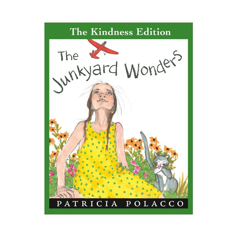 The Junkyard Wonders - (The Kindness Editions) by  Patricia Polacco (Paperback), 1 of 2