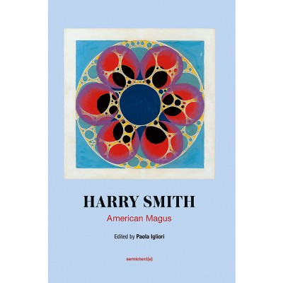 Harry Smith - (Semiotext(e) / Native Agents) by  Paola Igliori (Paperback)