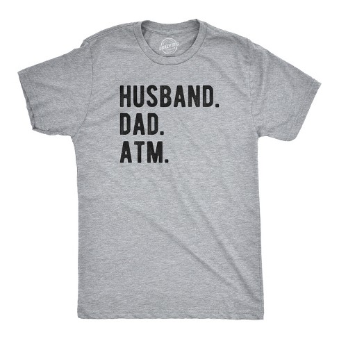 Mens Husband. Dad. ATM. Tshirt Funny Father's Day Tee - Crazy Dog Men's T Shirt - image 1 of 4