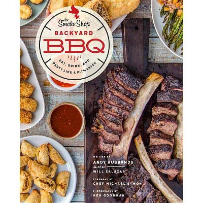 The Smoke Shop's Backyard BBQ - by  Andy Husbands & William Salazar (Hardcover)