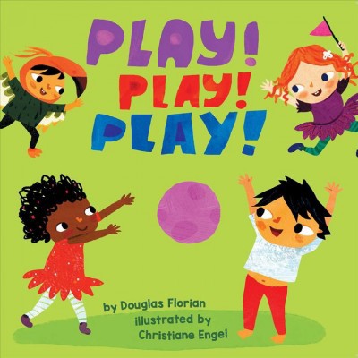 Play! Play! Play! - by  Douglas Florian (Board Book)