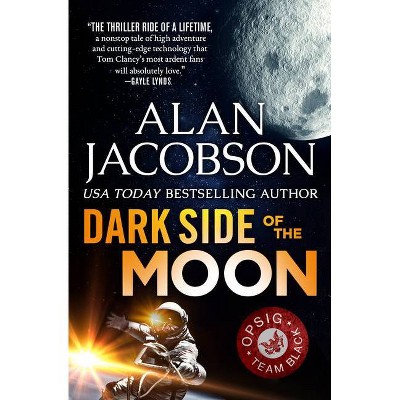 Dark Side of the Moon - (Opsig Team Black) by  Alan Jacobson (Paperback)