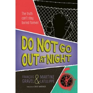 Do Not Go Out at Night - (Orca Shivers) by  François Gravel & Martine Latulippe (Paperback) - 1 of 1