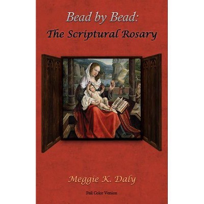 Bead by Bead - by  Meggie K Daly (Paperback)