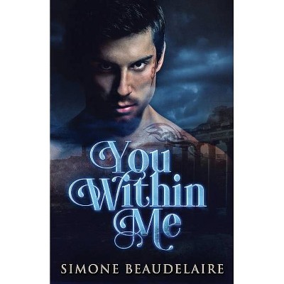 You Within Me - 2nd Edition by  Simone Beaudelaire (Paperback)