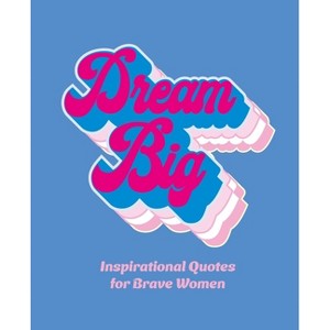 Dream Big - by  Orange Hippo! (Hardcover) - 1 of 1
