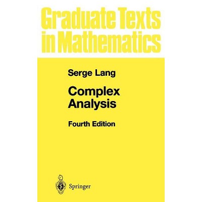 Complex Analysis - (Graduate Texts in Mathematics) 4th Edition by  Serge Lang (Hardcover)