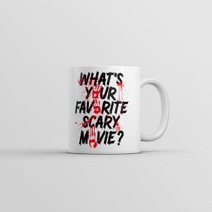 Crazy Dog Whats Your Favorite Scary Movie Mug Funny Sarcastic Scary Graphic Novelty Coffee Cup-11oz - 1 of 4