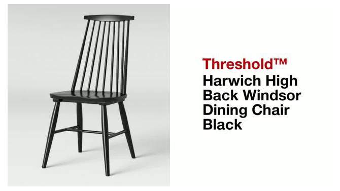 Harwich High Back Windsor Dining Chair - Threshold&#153;, 2 of 14, play video