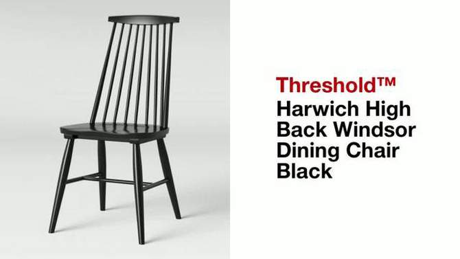 Harwich High Back Windsor Dining Chair - Threshold&#153;, 2 of 13, play video