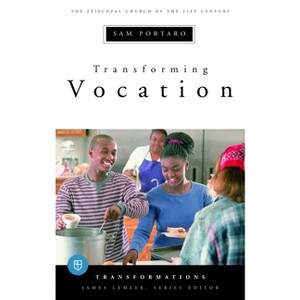 Transforming Vocation - (Transformations) by  Sam Portaro (Paperback) - 1 of 1
