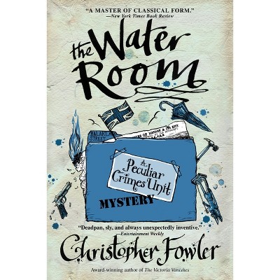 The Water Room - (Peculiar Crimes Unit) by  Christopher Fowler (Paperback)