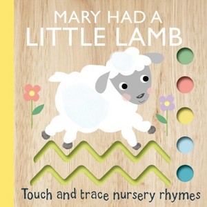 Touch and Trace Nursery Rhymes: Mary Had a Little Lamb - by  Editors of Silver Dolphin Books (Board Book) - 1 of 4