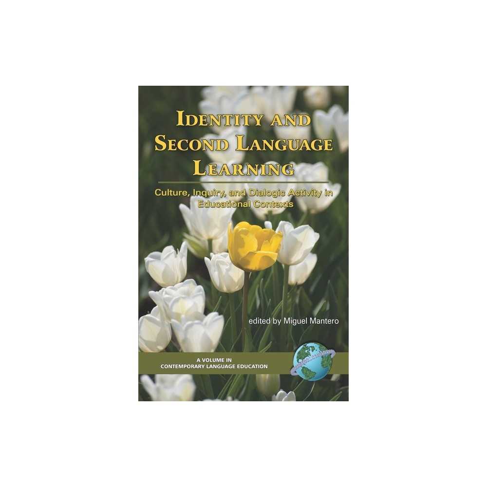 Identity and Second Language Learning - (Contemporary Language Education) by Miguel Mantero (Hardcover)