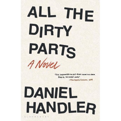 All the Dirty Parts - by  Daniel Handler (Paperback)