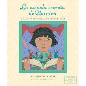 La Escuela Secreta de Nasreen (Nasreen's Secret School) - by Jeanette Winter - 1 of 1