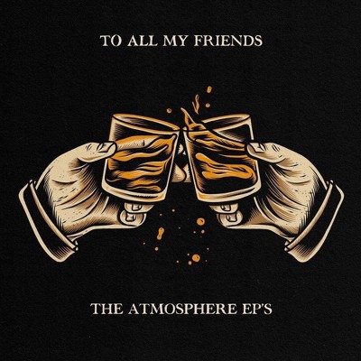 Atmosphere - To All My Friends Blood Makes The Blade (Vinyl)