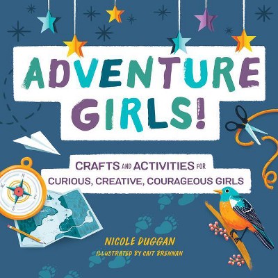 Adventure Girls! - by Nicole Duggan (Paperback)