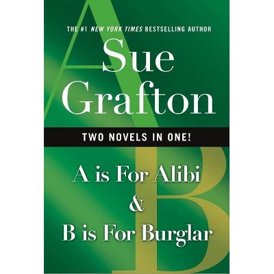 A is for Alibi & B Is for Burglar - (Kinsey Millhone Alphabet Mysteries) by  Sue Grafton (Paperback)