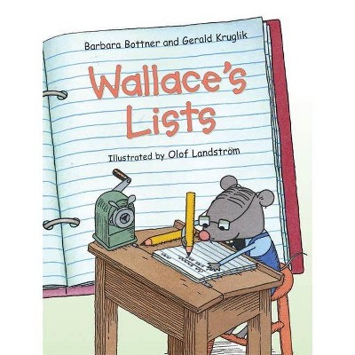 Wallace's Lists - by  Barbara Bottner & Gerald Kruglik (Hardcover)