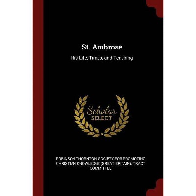 St. Ambrose - by  Robinson Thornton (Paperback)